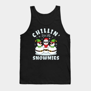 Chillin with My Snowmies Tank Top